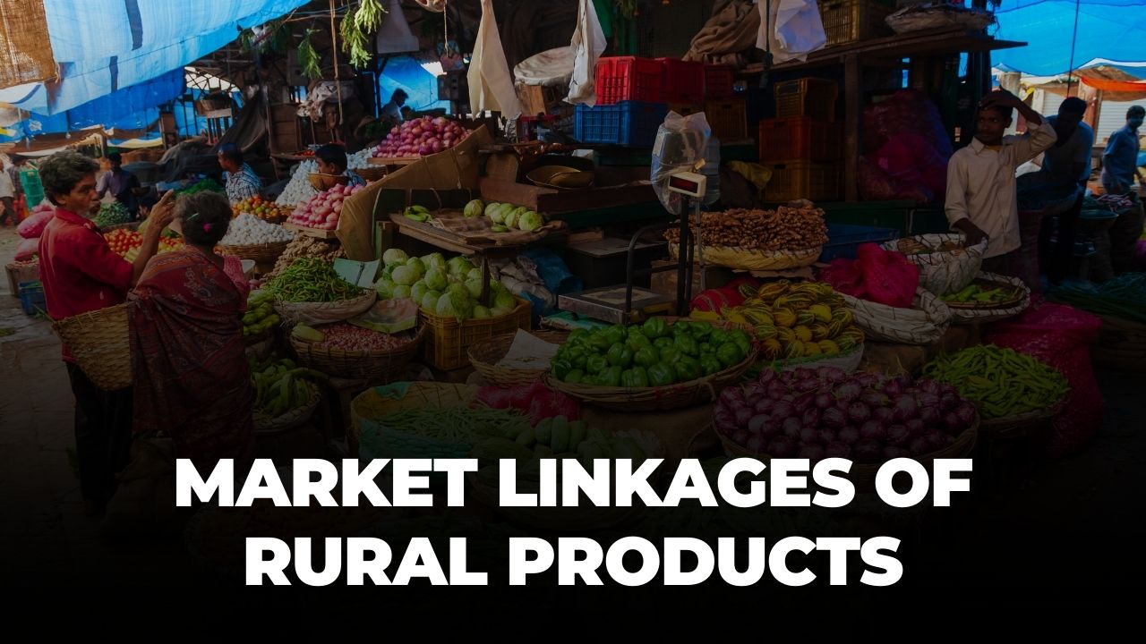 Market Linkages and Rural Products